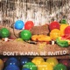 Don t Wanna Be Invited Single