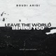 Leave The World Behind You Radio Edit Single