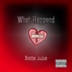What Happened feat Tutti Single