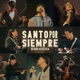 Santo Por Siempre Sesión Acústica feat Factor de Cambio Enoc Parra Joel Rocco Antonio Allison Single