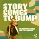 Story Comes to Bump feat Nadia McAnuff Kush McAnuff Single