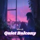 Quiet Balcony Single