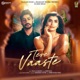 Tere Vaaste Single