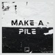 Make a Pile Radio Edit Single