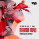 Brand New MWA Digital Remix feat Fako Single