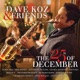 Dave Koz Friends The 25th of December
