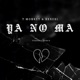Ya No Ma Remix Single