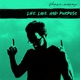 Life Love And Purpose