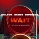 Wait Waag N Bietjie feat Jadenfunky MaBankBook Single