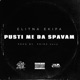 PUSTI ME DA SPAVAM feat Light Prinz Single
