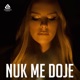 Nuk Me Doje Single