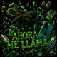 AHORA ME LLAMA feat Amzu Slade Nayzel Single