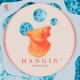 Hangin Single