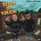 Deech Got Yukichi 2