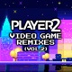Video Game Remixes Vol 2