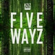 Five Wayz Single