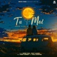 Tu Te Mai feat Preet Sembhi Single