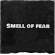 Smell of Fear Single