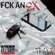 FCK AN EX Single