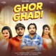 Ghor Ghadi Single