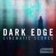 Dark Edge Cinematic Score