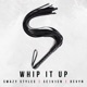Whip It Up feat Se1v1en Devyn Single