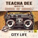 City Life Teacha Dee Meets House of Riddim Single