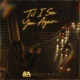 Til I See You Again Single