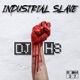 Industrial Slave