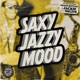 Saxy Jazzy Mood feat Mieczyk Single