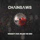 Chainsaws feat Milano the Don Single