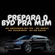 PREPARA O BYD PRA MIM Single