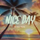 Nice Day feat Riel Akz Single