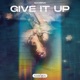 Give It Up Single