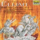 Mendelssohn Elijah Op 70 MWV A 25
