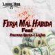 Feria Mal Habida feat Pantera Reyes Lil Joe Single