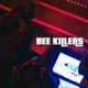 BEE KILLERS DENTU CC T1 EP2 feat M60 EMZ Single