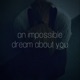 An Impossible Dream about You Single