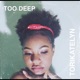 Too Deep Single