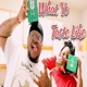 What ya taste like feat Tyqueshia jones Single