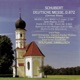 Schubert Deutsche Messe Psalms Hymn to the Holy Ghost and Other Sacred Works