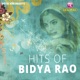 Hits Of Bidya Rao