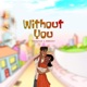 Without You feat Omnizzy Single
