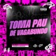 Toma Pau de Vagabundo feat Club dos Mandela Single