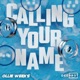 Calling Your Name Single