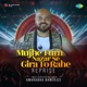 Mujhe Tum Nazar Se Gira to Rahe Reprise Single