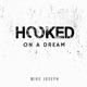 Hooked on a Dream Single