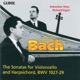 Bach The Sonatas for Violoncello and Harpsichord BWV 1027 29