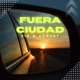 Fuera de la Ciudad Single