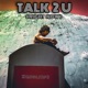 TALK2U RIGHT NOW Single